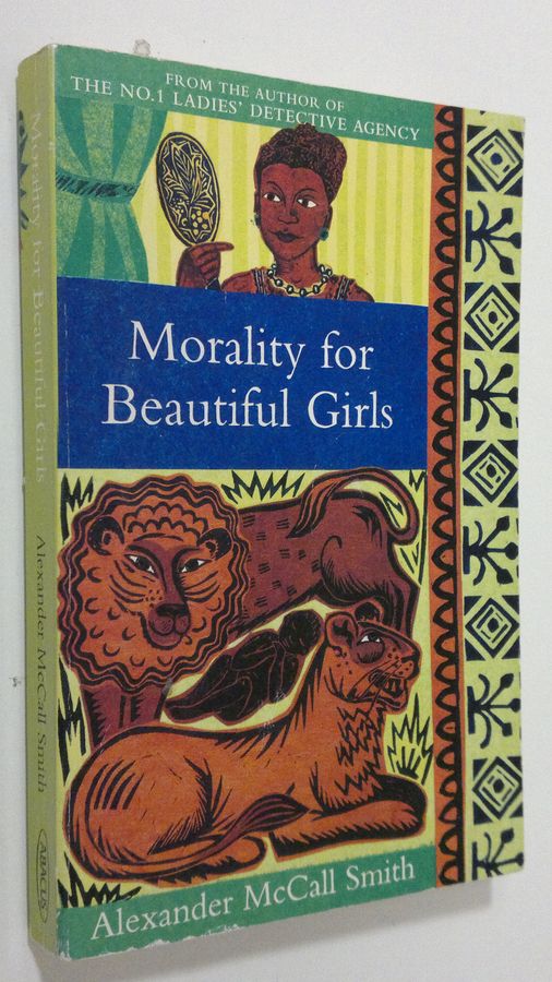 Alexander McCall Smith : Morality for Beautiful Girls