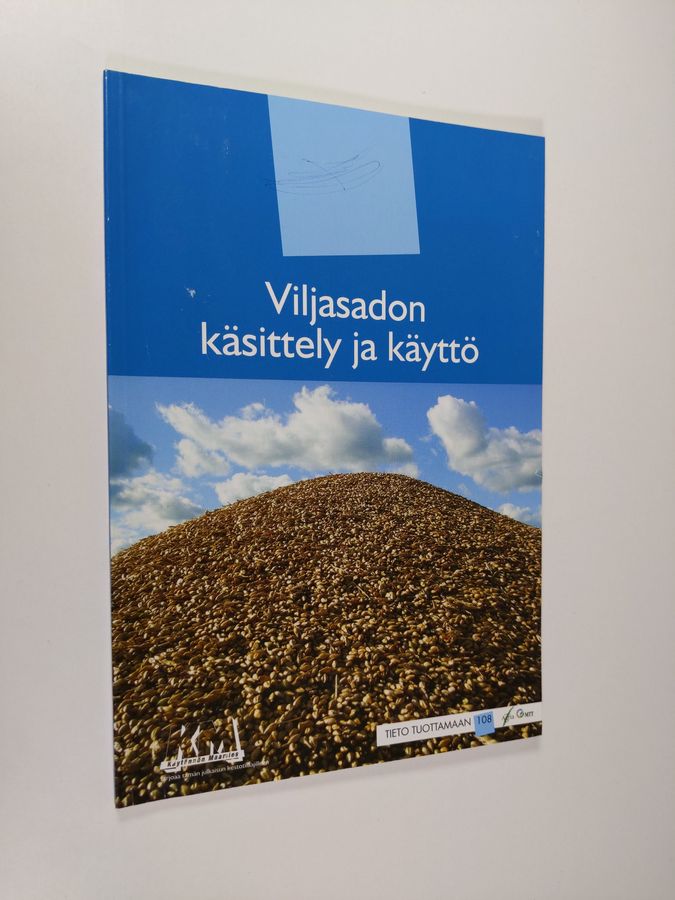 Viljasadon käsittely ja käyttö