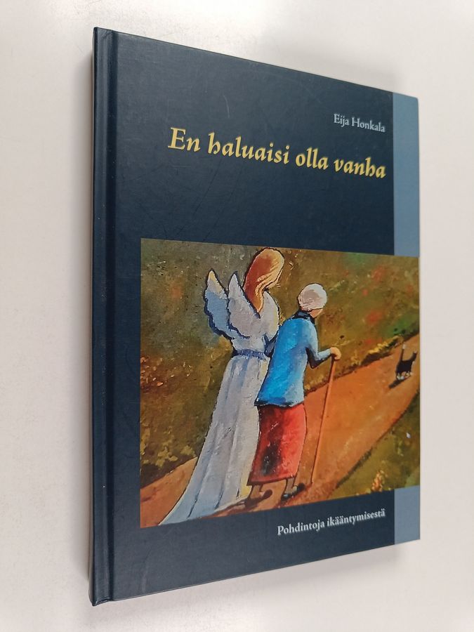 En haluaisi olla vanha