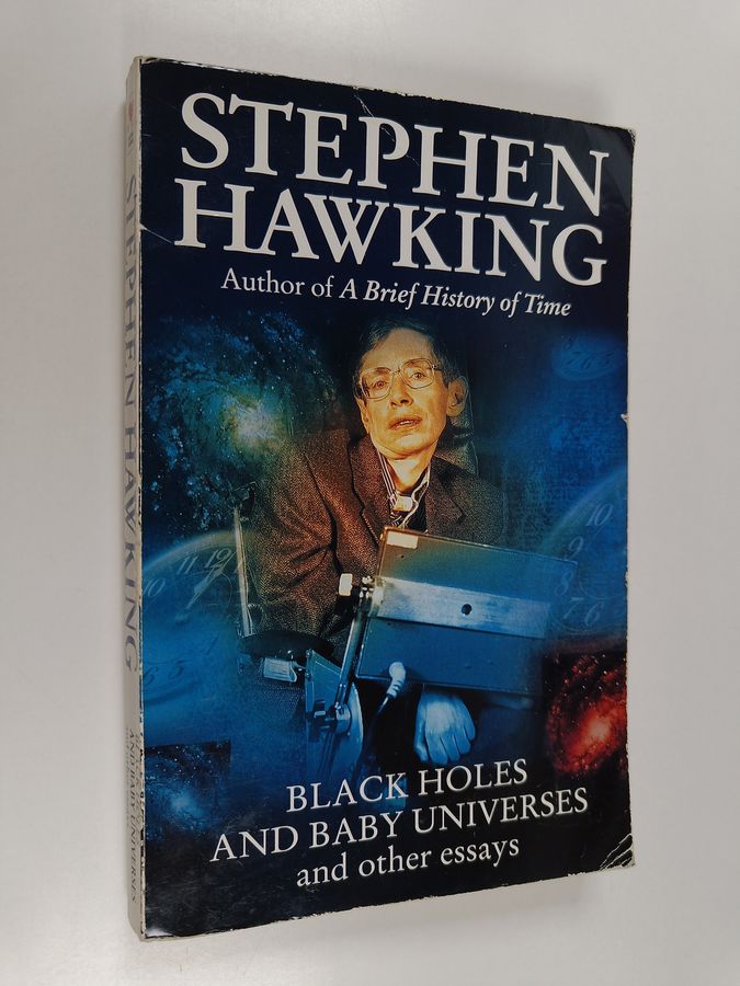 Black Holes And Baby Universes And Other Essays