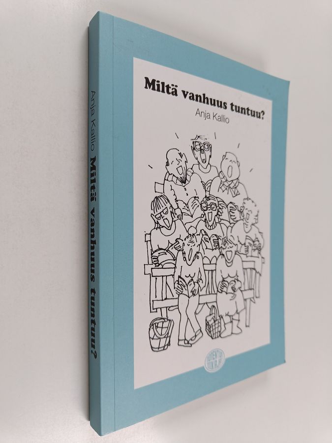 Miltä vanhuus tuntuu?
