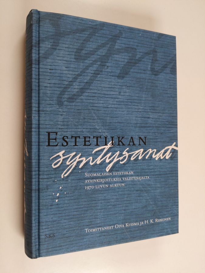 Oiva ym. Kuisma : Estetiikan syntysanat : suomalaisen estetiikan avainkirjoituksia valistusajalta 1970-luvun alkuun