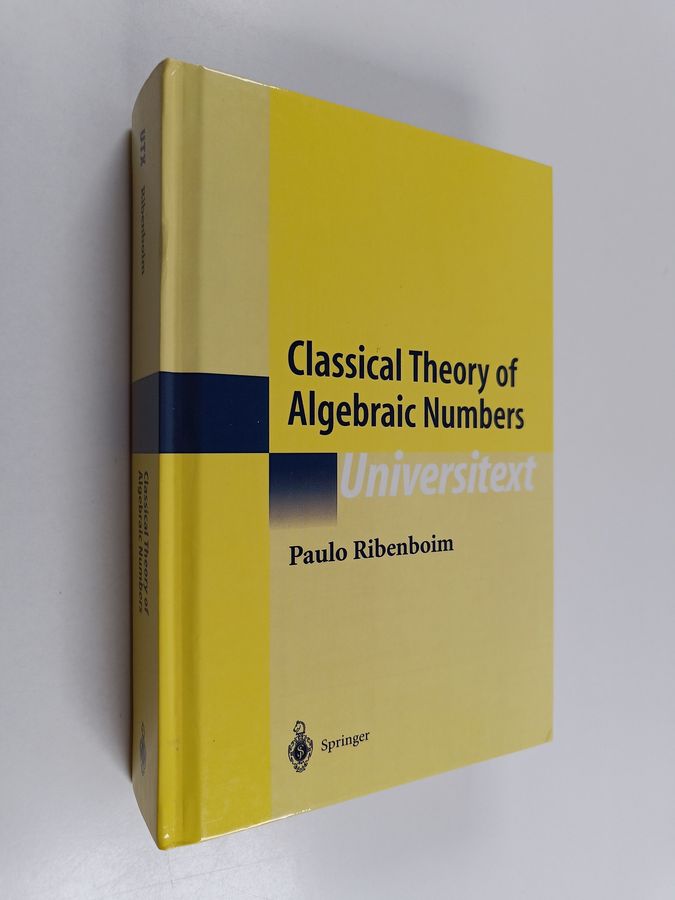 Paulo Ribenboim : Classical theory of algebraic numbers