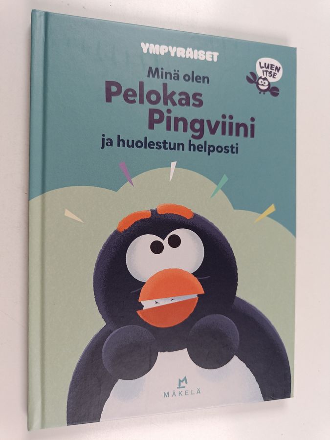 Minä olen Pelokas Pingviini ja huolestun helposti