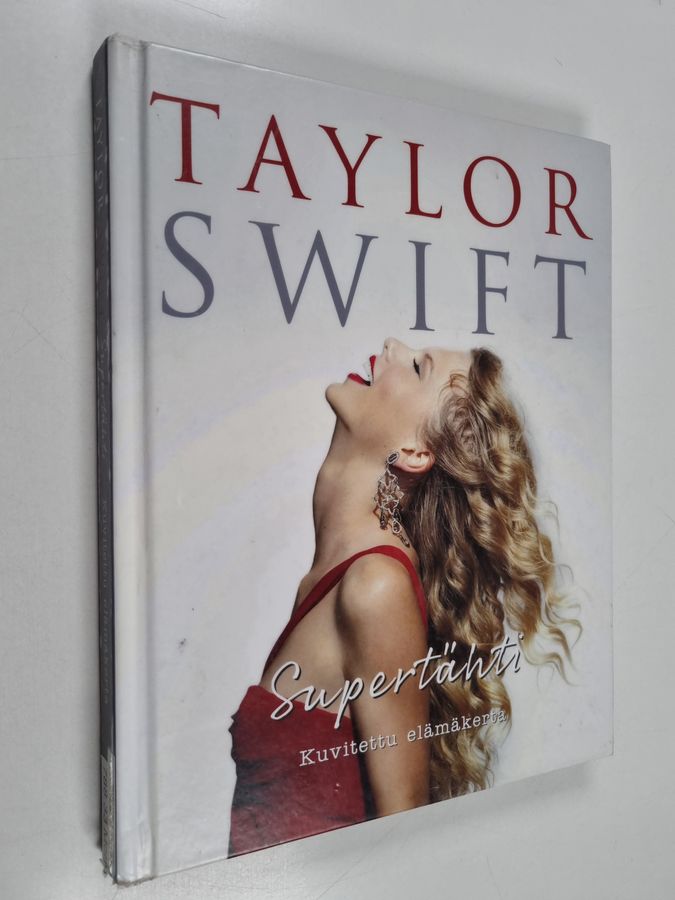 Taylor Swift - Supertähti - Kuvitettu elämäkerta