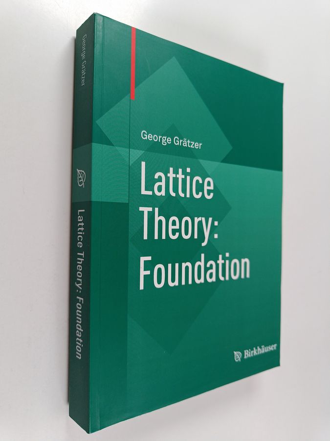 Lattice Theory: Foundation