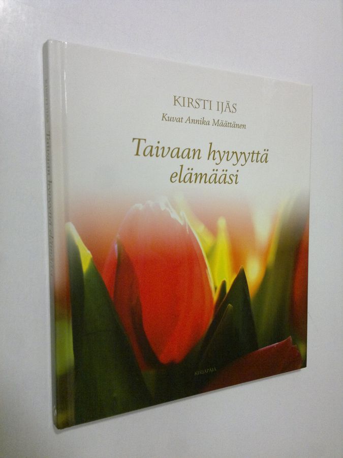 Taivaan hyvyyttä elämääsi