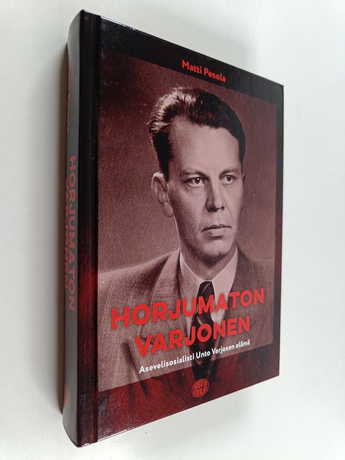 Horjumaton Varjonen - Asevelisosialisti Unto Varjosen elämä