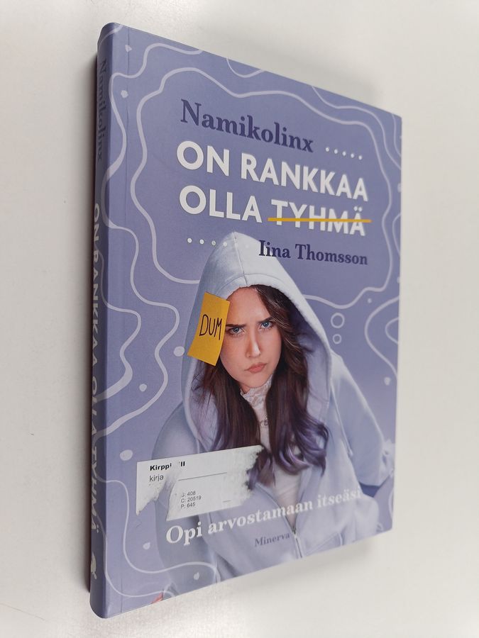 On rankkaa olla tyhmä
