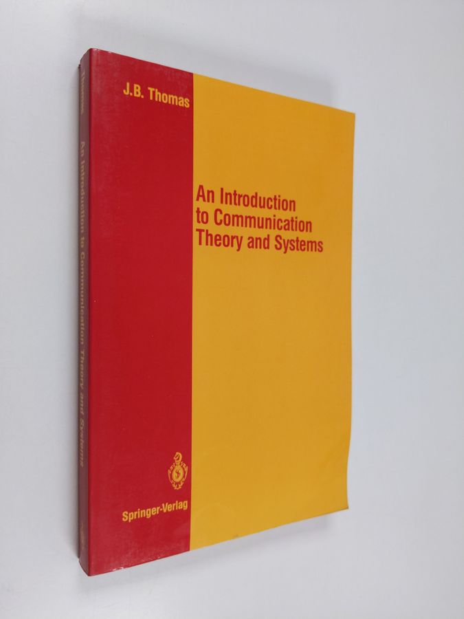 John B. Thomas : An Introduction to Communication Theory and Systems