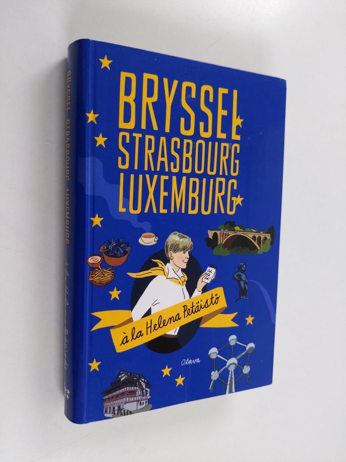 Bryssel, Strasbourg, Luxemburg à la Helena Petäistö