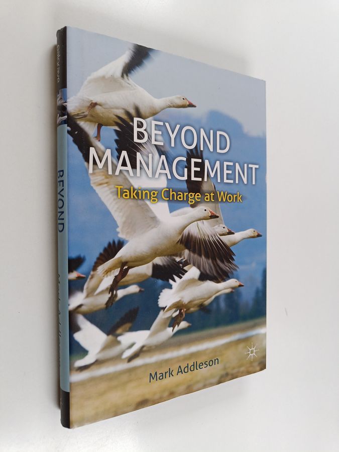 Mark Addleson : Beyond management : taking charge at work