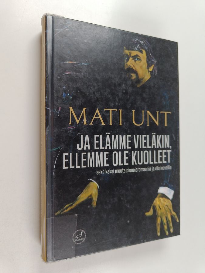 Ja elämme vieläkin, ellemme ole kuolleet