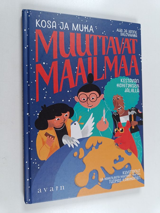 Kosa ja Muka muuttavat maailmaa