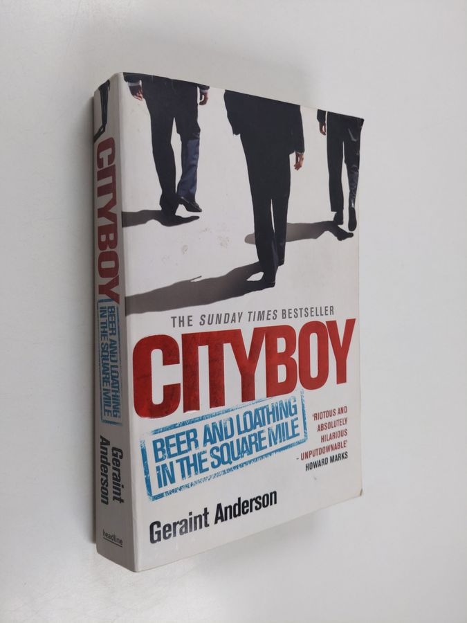 Geraint Anderson : Cityboy : beer and loathing in the Square Mile