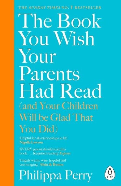 The Book You Wish Your Parents Had Read (And Your Children Will Be Glad That You Did)