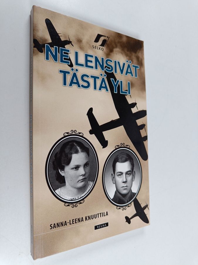 Ne lensivät tästä yli (selkokirja)