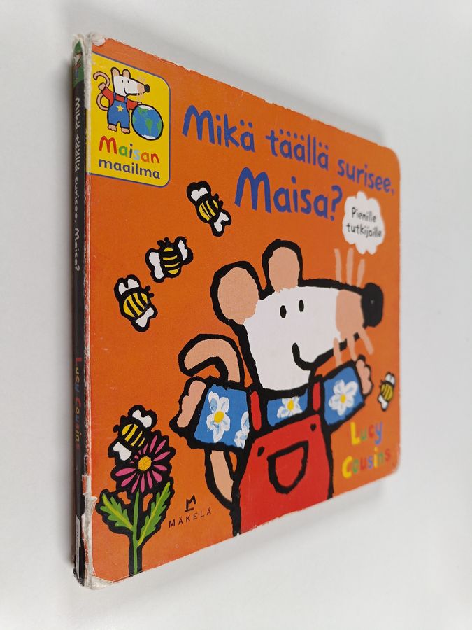 Mikä täällä surisee, Maisa?