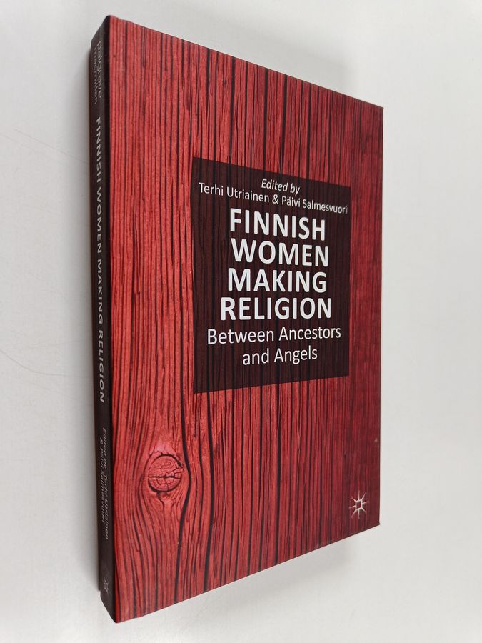 Finnish women making religion : between ancestors and angels