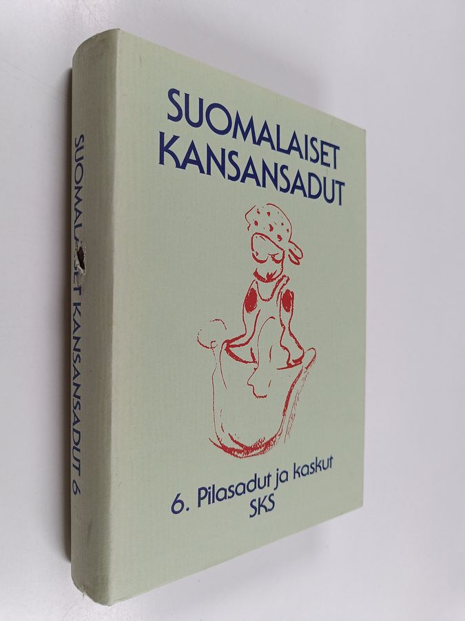 Pirkko-Liisa Rausmaa : Suomalaiset kansansadut 6 : Pilasadut ja kaskut