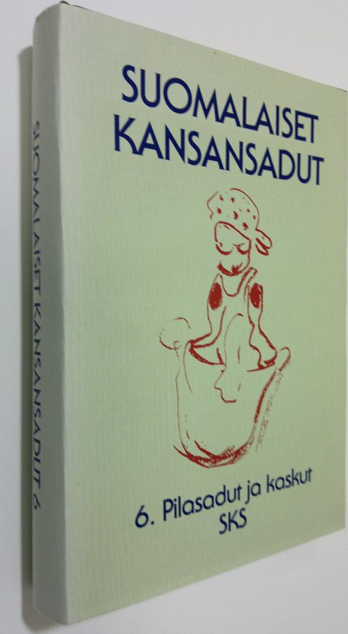 Pirkko-Liisa Rausmaa : Suomalaiset kansansadut 6 : Pilasadut ja kaskut