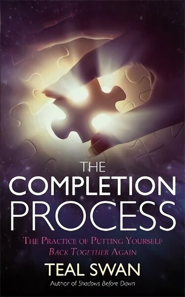 Completion process - the practice of putting yourself back together again