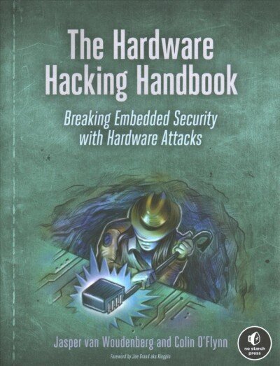 The Hardware Hacking Handbook