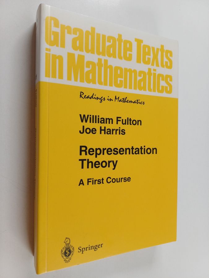 William Fulton : Representation Theory : A first course