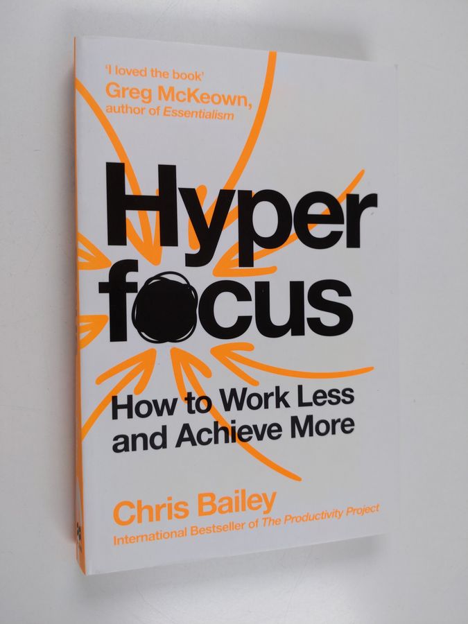 Hyperfocus - How to Work Less to Achieve More