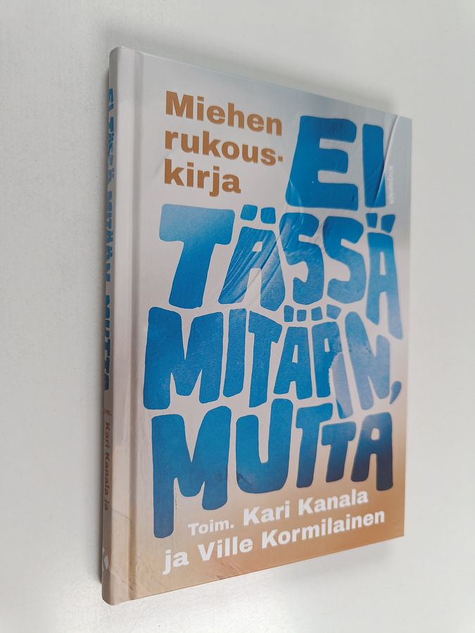Ei tässä mitään, mutta