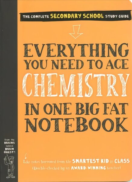 Everything You Need to Ace Chemistry in One Big Fat Notebook