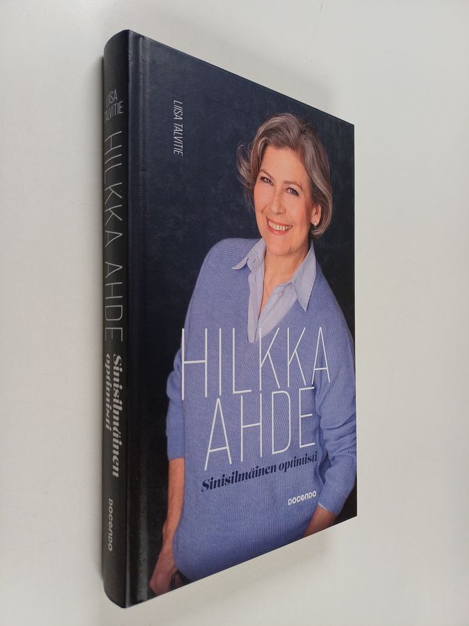 Hilkka Ahde, sinisilmäinen optimisti