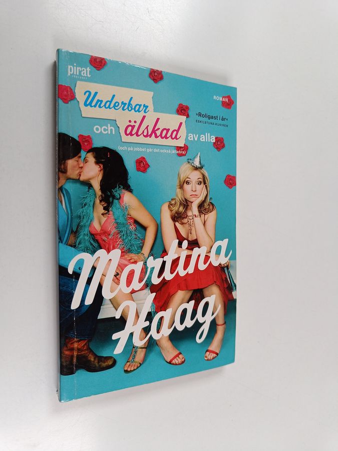 Underbar och älskad av alla (och på jobbet går det också jättebra)