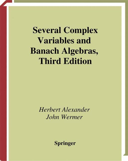 Herbert Alexander : Several Complex Variables and Banach Algebras