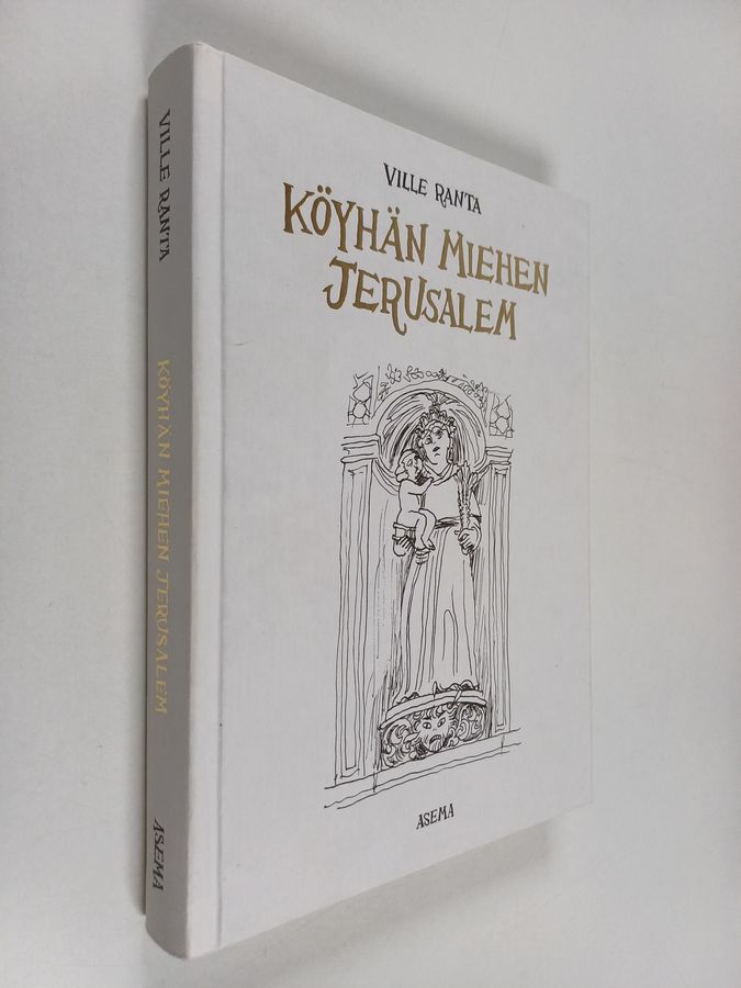 Ville Ranta : Köyhän miehen Jerusalem