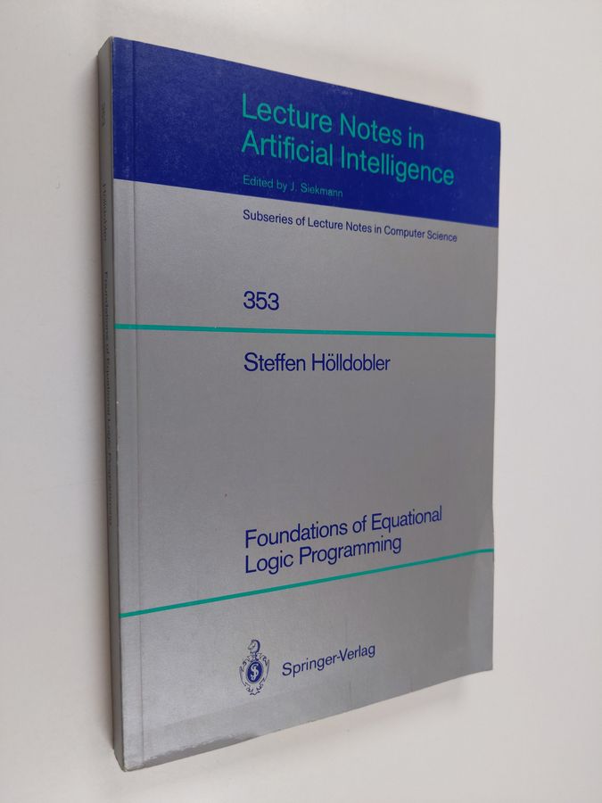 Steffen Hölldobler : Foundations of equational logic programming