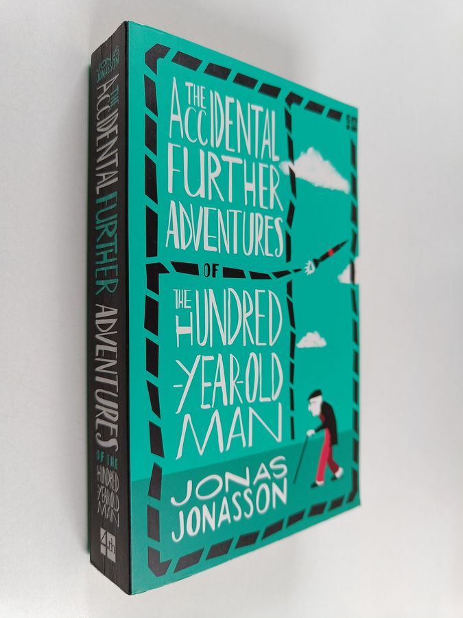 The Accidental Further Adventures of the Hundred-Year-Old Man