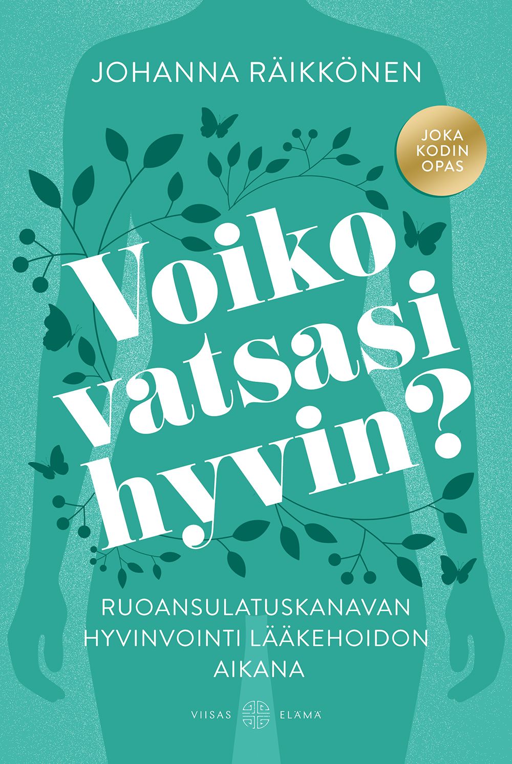 Voiko vatsasi hyvin?