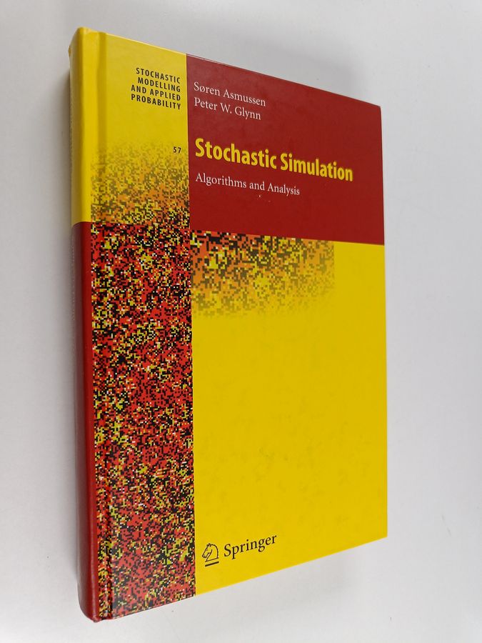 Søren Asmussen : Stochastic simulation : algorithms and analysis