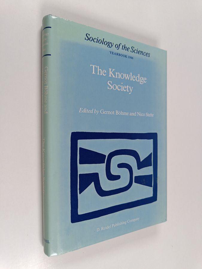 Gernot Böhme : The knowledge society : the growing impact of scientific knowledge on social relations
