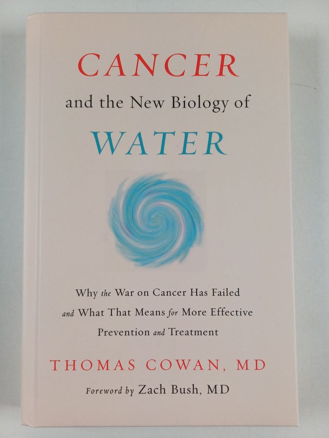 Cancer and the New Biology of Water