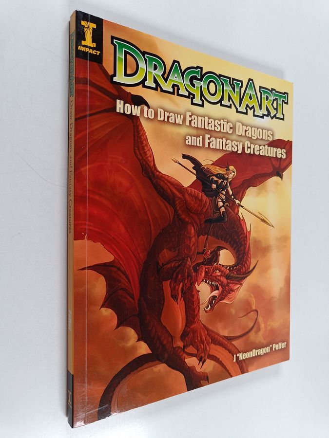 Dragonart: how to draw fantastic dragons and fantasy creatures