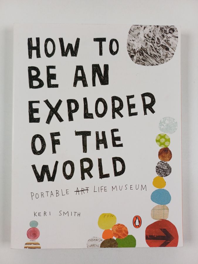 How To Be An Explorer Of The World