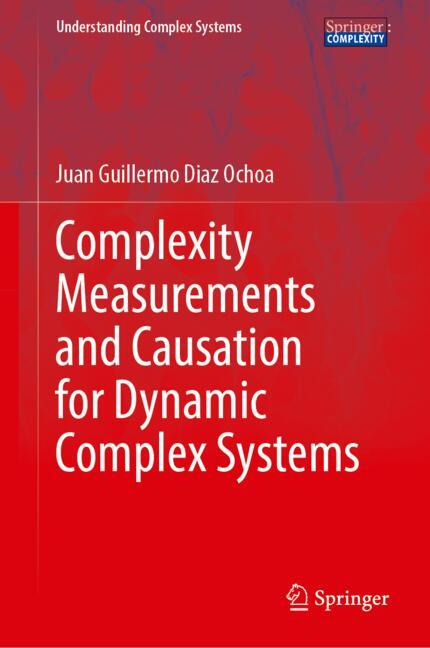 Complexity Measurements and Causation for Dynamic Complex Systems