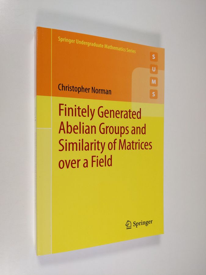 Christopher Norman : Finitely Generated Abelian Groups and Similarity of Matrices over a Field