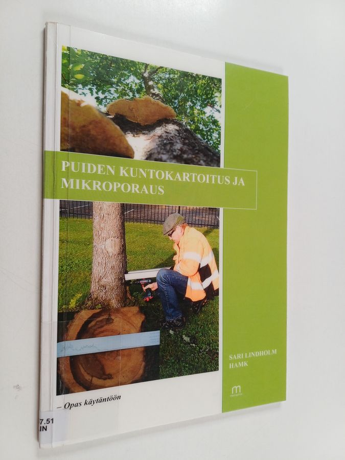 Puiden kuntokartoitus ja mikroporaus