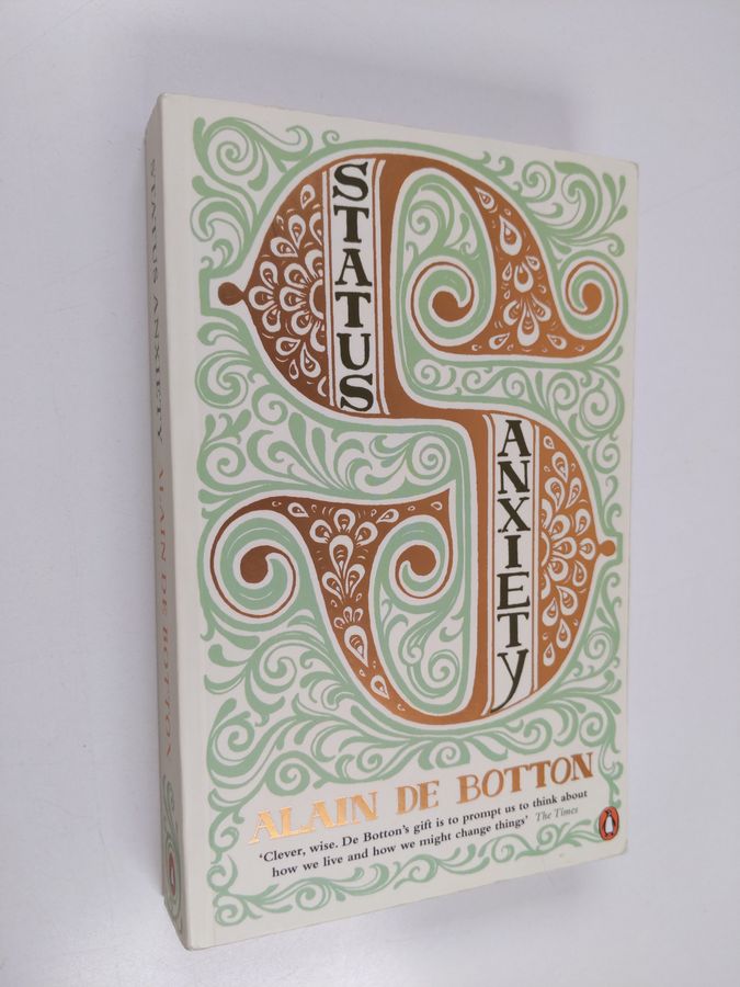 Alain De Botton : Status anxiety