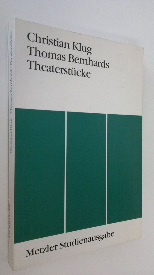 Christian Klug : Thomas Bernhards Theaterstucke