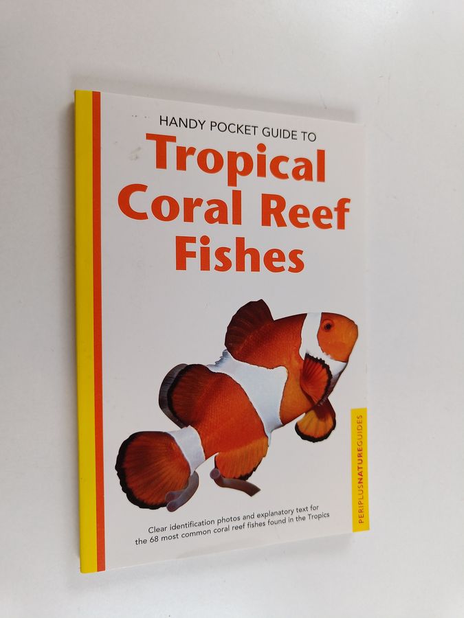 Handy Pocket Guide to Tropical Coral Reef Fishes