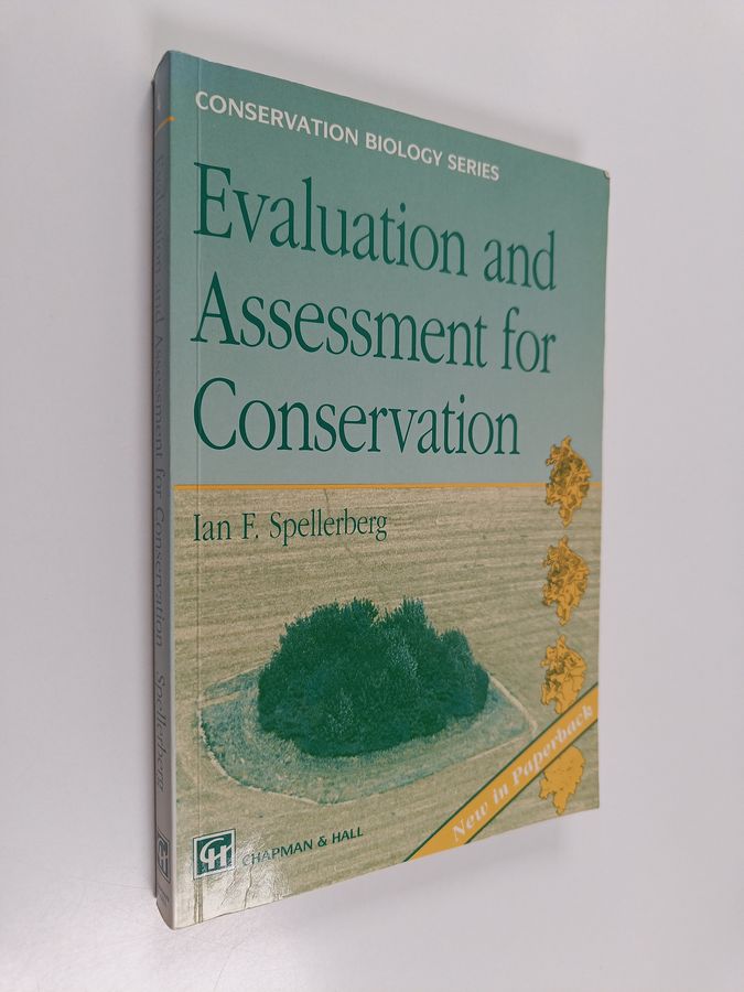 I.F. Spellberg : Evaluation and Assessment for Conservation - Ecological guidelines for determining priorities for nature conservation